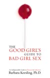 The Good Girl's Guide to Bad Girl Sex